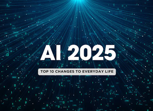 Top 10 Ways AI Could Change Everyday Life in 2025 🌐